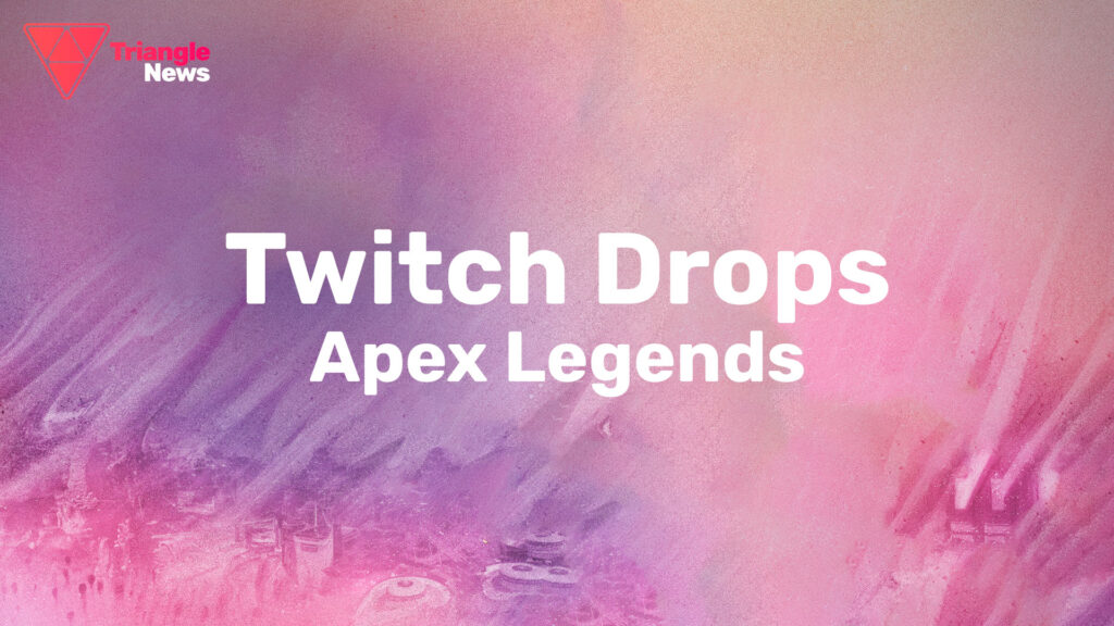 Twitch Drops декабрь 2022 Apex Legends – Как получить?